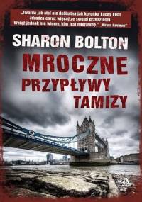 Mroczne przypływy Tamizy - Sharon Bolton