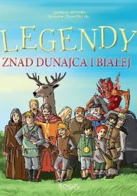 Legendy znad Dunajca i Białej - Agnieszka Ostrowska