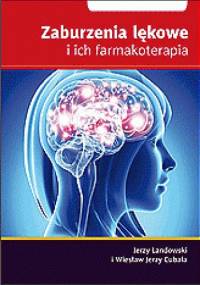 Zaburzenia lękowe i ich farmakoterapia - Jerzy Landowski, Wiesław Jerzy Cubała