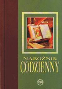 Nabożnik codzienny. Jak Pismo Święte pomaga lepiej żyć - autor nieznany