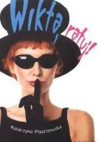 Wikta, ratuj! - Katarzyna Pisarzewska