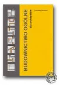 Budownictwo ogólne dla architektów - Przemysław Markiewicz