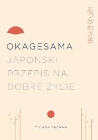 Okagesama. Japoński przepis na dobre życie - Yutaka Yazawa