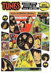 Tunes: A Comic Book History of Rock and Roll - Mathias Malzieu, Vincent Brunner