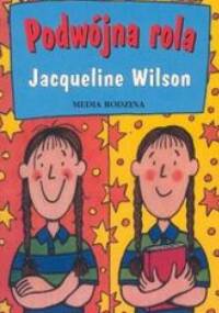 Podwójna rola - Jacqueline Wilson