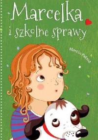 Marcelka i szkolne sprawy - Marcin Pałasz