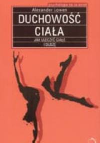 Duchowość ciała - Alexander Lowen