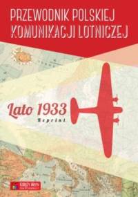 Przewodnik Polskiej Komunikacji Lotniczej. Lato 1933