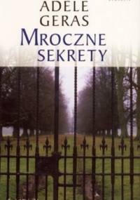 Mroczne sekrety - Adèle Geras