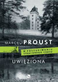 Uwięziona - Marcel Proust