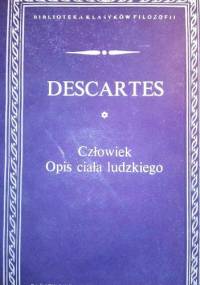 Człowiek Opis ciała ludzkiego - Kartezjusz