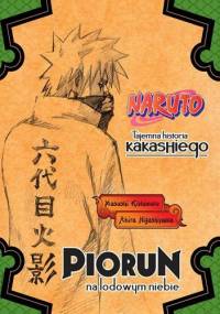 Naruto: Tajemna historia Kakashiego - Piorun na lodowym niebie - Masashi Kishimoto, Akira Higashiyama