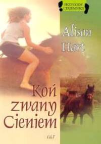 Koń zwany cieniem - Alison Hart