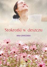 Stokrotki w deszczu - Anna Gratkowska