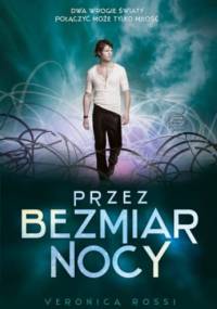 Przez bezmiar nocy - Veronica Rossi