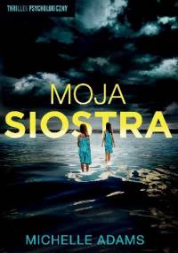 Moja siostra - Michelle Adams