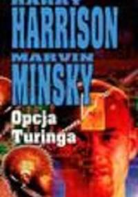 Opcja Turinga - Harry Harrison, Marvin Minsky