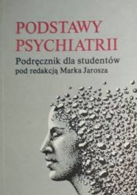 Podstawy psychiatrii - Marek Jarosz