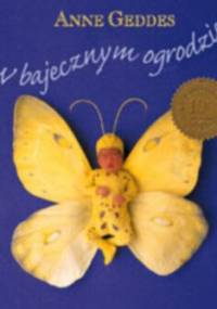 W bajecznym ogrodzie - Anne Geddes