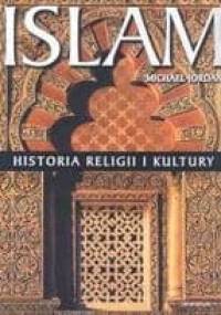 Islam. Historia religii i kultury. - Michael Jordan
