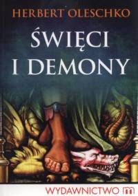 Święci i demony - Herbert Oleschko