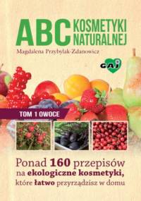 ABC kosmetyki naturalnej - Magdalena Przybylak – Zdanowicz