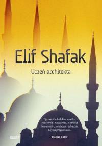 Uczeń architekta - Elif Şafak