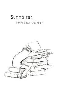 Summa rad - Tomasz Pawłowski OP