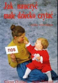 Jak nauczyć małe dziecko czytać - Glenn Doman, Janet Doman