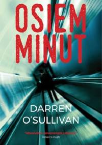 Osiem minut - Darren O’Sullivan