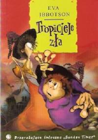 Tropiciele zła - Eva Ibbotson