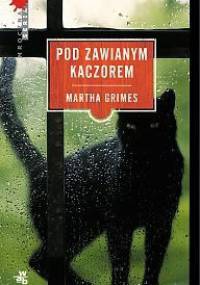 Pod Zawianym Kaczorem - Martha Grimes