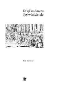 Książka dawna i jej właściciele - praca zbiorowa