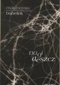 Nagi deszcz - Małgorzata Bąbelek