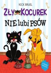 Zły Kocurek nie lubi psów - Nick Bruel