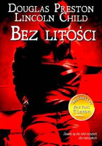 Bez litości - Douglas Preston, Lincoln Child