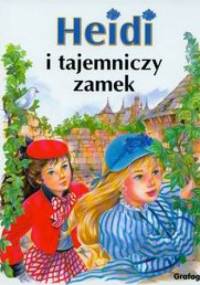 Heidi i tajemniczy zamek - Johanna Spyri