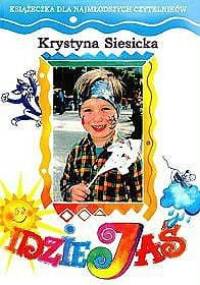 Idzie Jaś - Krystyna Siesicka