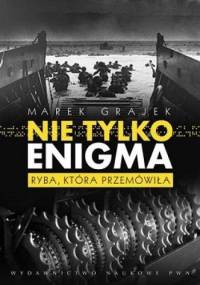 Nie tylko Enigma - Marek Grajek