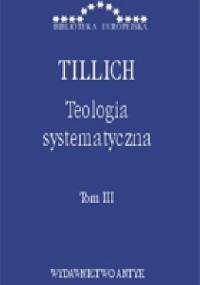 Teologia systematyczna T.III - Paul Tillich