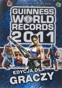 Guinness World Records 2011. Edycja dla graczy - praca zbiorowa