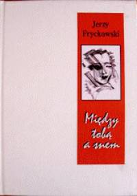 Między tobą a snem - Jerzy Fryckowski