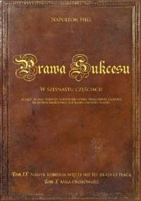 Prawa sukcesu. Tom IX i Tom X ("Zwyczaj robienia więcej niż to, za co nam płacą" i "Przyjemna osobowość") - Napoleon Hill