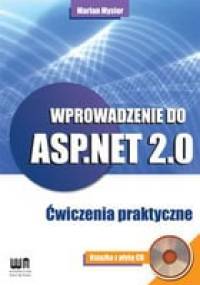 Wprowadzenie do ASP.NET 2.0. Ćwiczenia praktyczne - Marian Mysior
