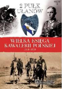 2 Pułk Ułanów Grochowskich im. gen. Dwernickiego - praca zbiorowa