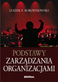 Podstawy zarządzania organizacjami - Leszek Korzeniowski