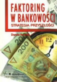 Faktoring w bankowości - strategia przyszłości - Dorota Korenik