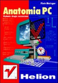 Anatomia PC. Wydanie II - Piotr Metzger