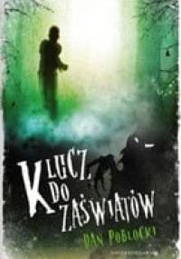 Klucz do zaświatów - Dan Poblocki