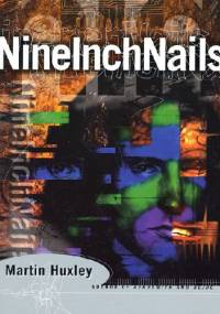 Nine Inch Nails - Martin Huxley